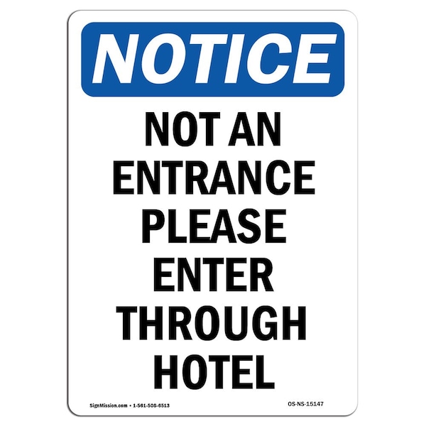 Safety Sign, OSHA Notice, 18" Height, Not An Entrance Please Enter Through Sign, Portrait